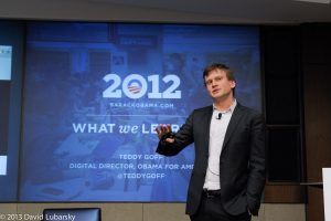 Teddy Goff, Digital Director of Barack Obama’s 2008 and 2012 campaigns